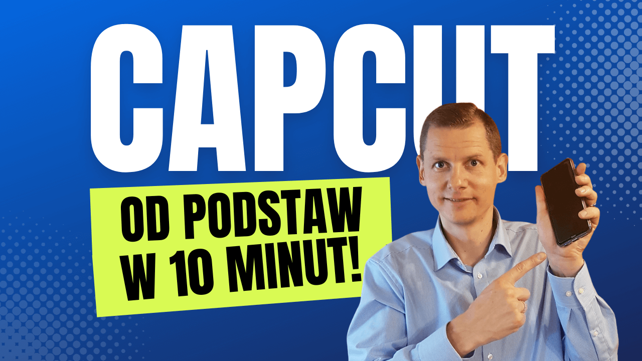 Capcut od podstaw w 10 minut!